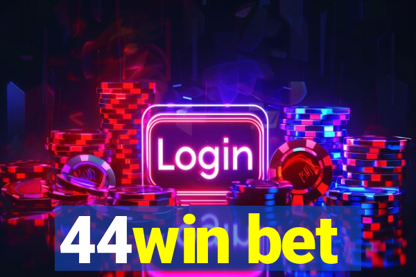 44win bet